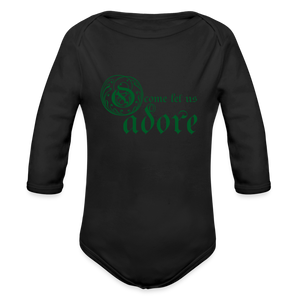 O Come Let Us Adore - Organic Long Sleeve Baby Bodysuit - black