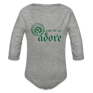 O Come Let Us Adore - Organic Long Sleeve Baby Bodysuit - heather grey