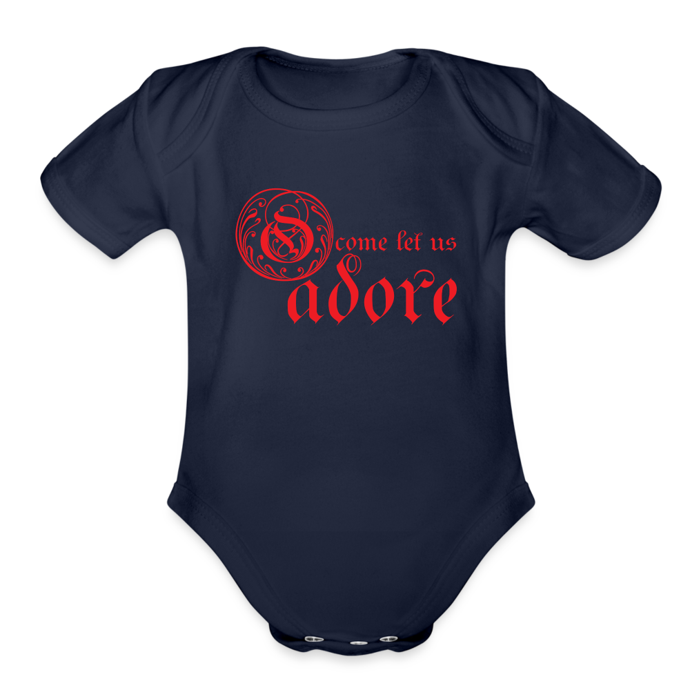 O Come Let Us Adore - Organic Short Sleeve Baby Bodysuit - dark navy