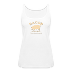 Bacon - Women’s Premium Tank Top - white