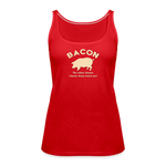 Bacon - Women’s Premium Tank Top - red