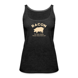 Bacon - Women’s Premium Tank Top - charcoal grey