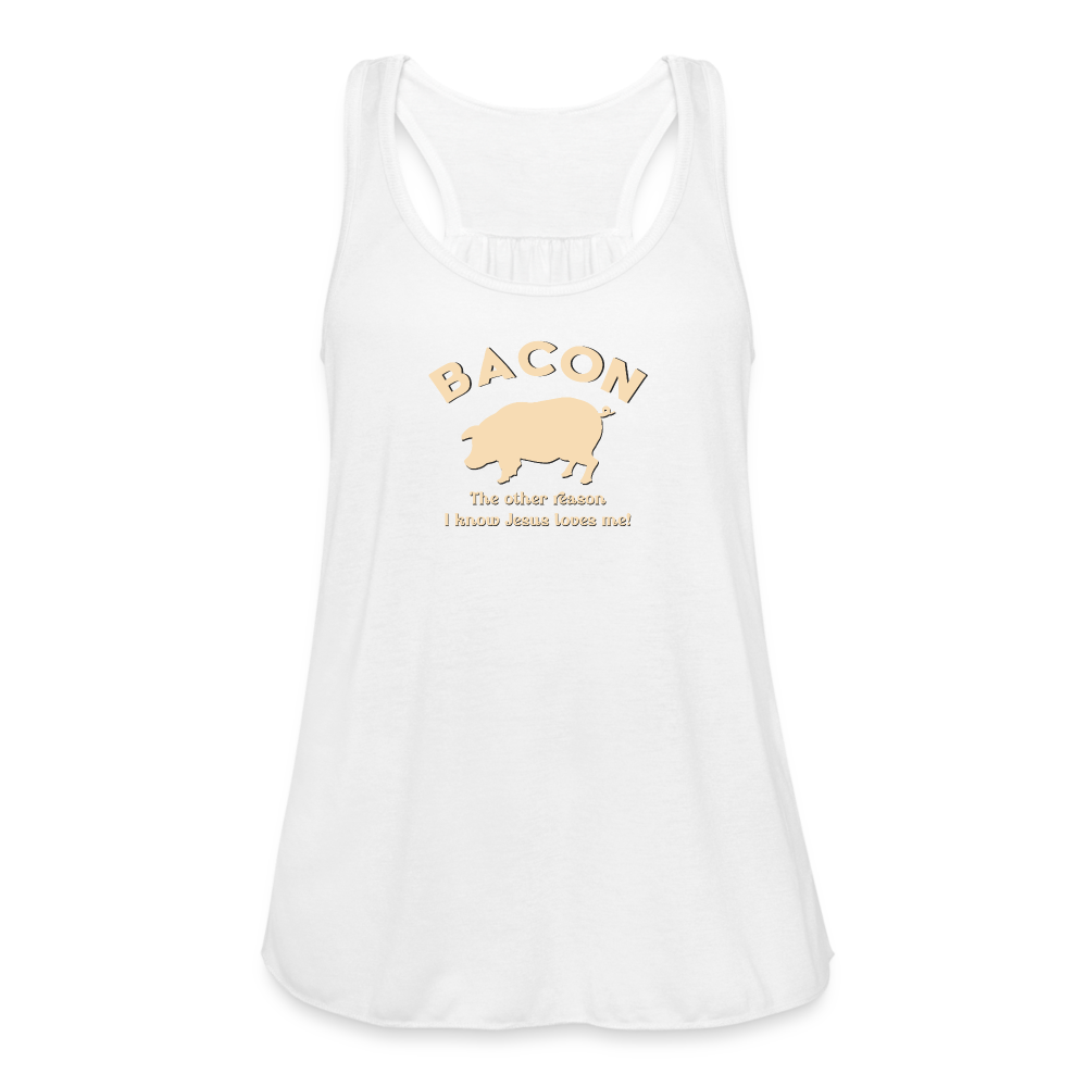 Bacon - Women's Flowy Tank Top by Bella - white