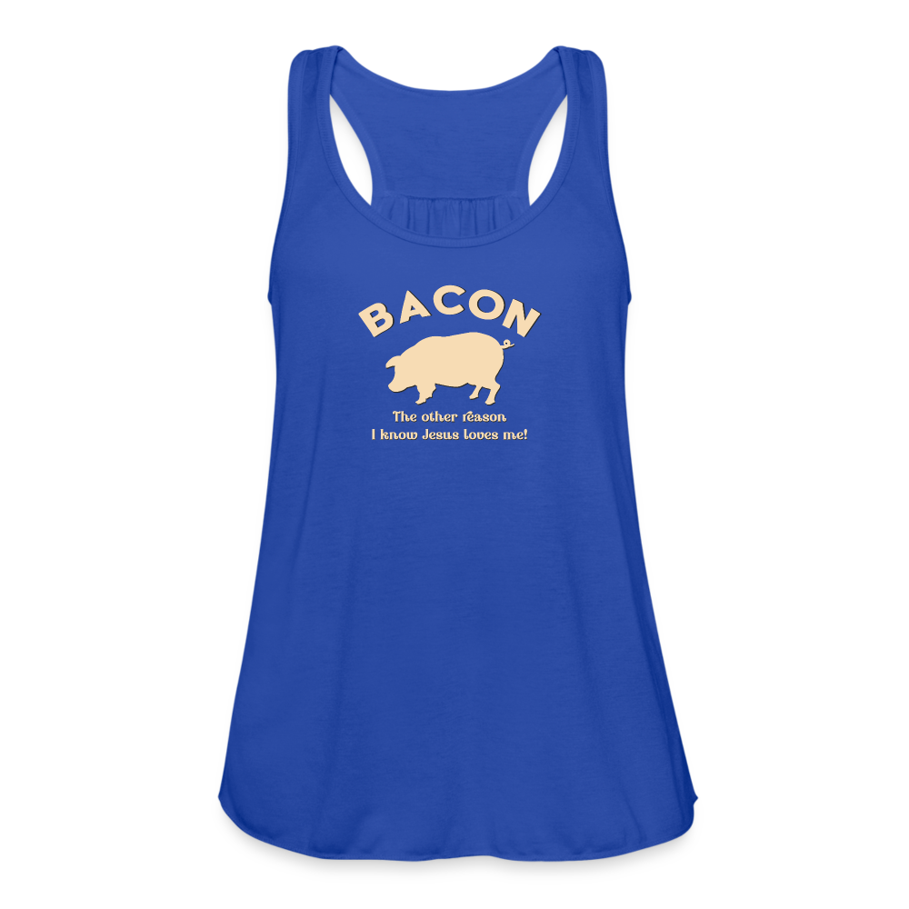Bacon - Women's Flowy Tank Top by Bella - royal blue