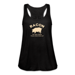Bacon - Women's Flowy Tank Top by Bella - black