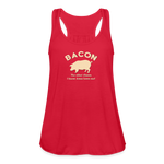 Bacon - Women's Flowy Tank Top by Bella - red