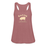 Bacon - Women's Flowy Tank Top by Bella - mauve