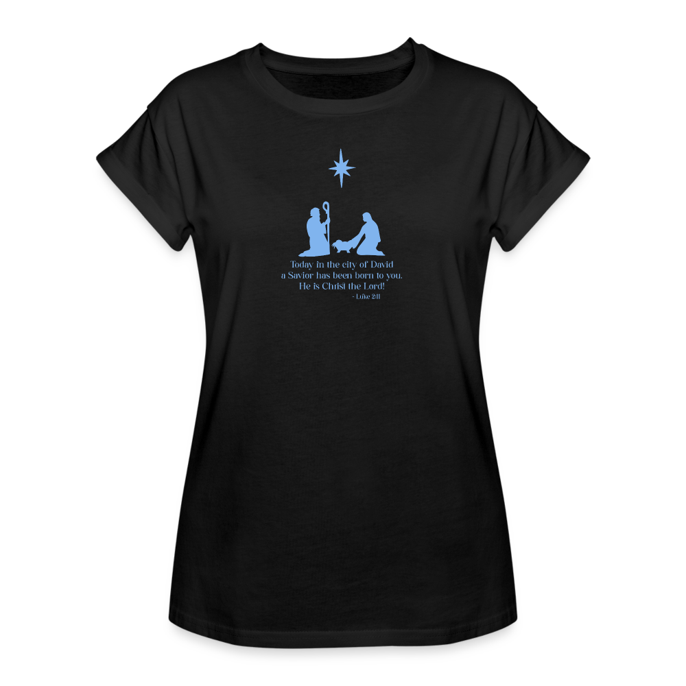 A Savior Has Been Born - Women's Relaxed Fit T-Shirt - black