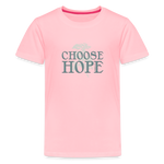 Choose Hope - Kids' Premium T-Shirt - pink