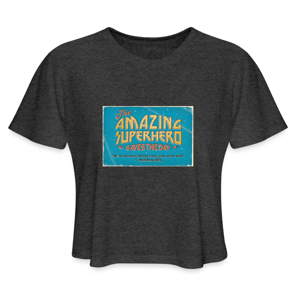 Amazing Superhero - Women's Cropped T-Shirt - deep heather