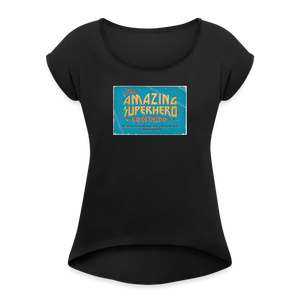 Amazing Superhero - Women's Roll Cuff T-Shirt - black