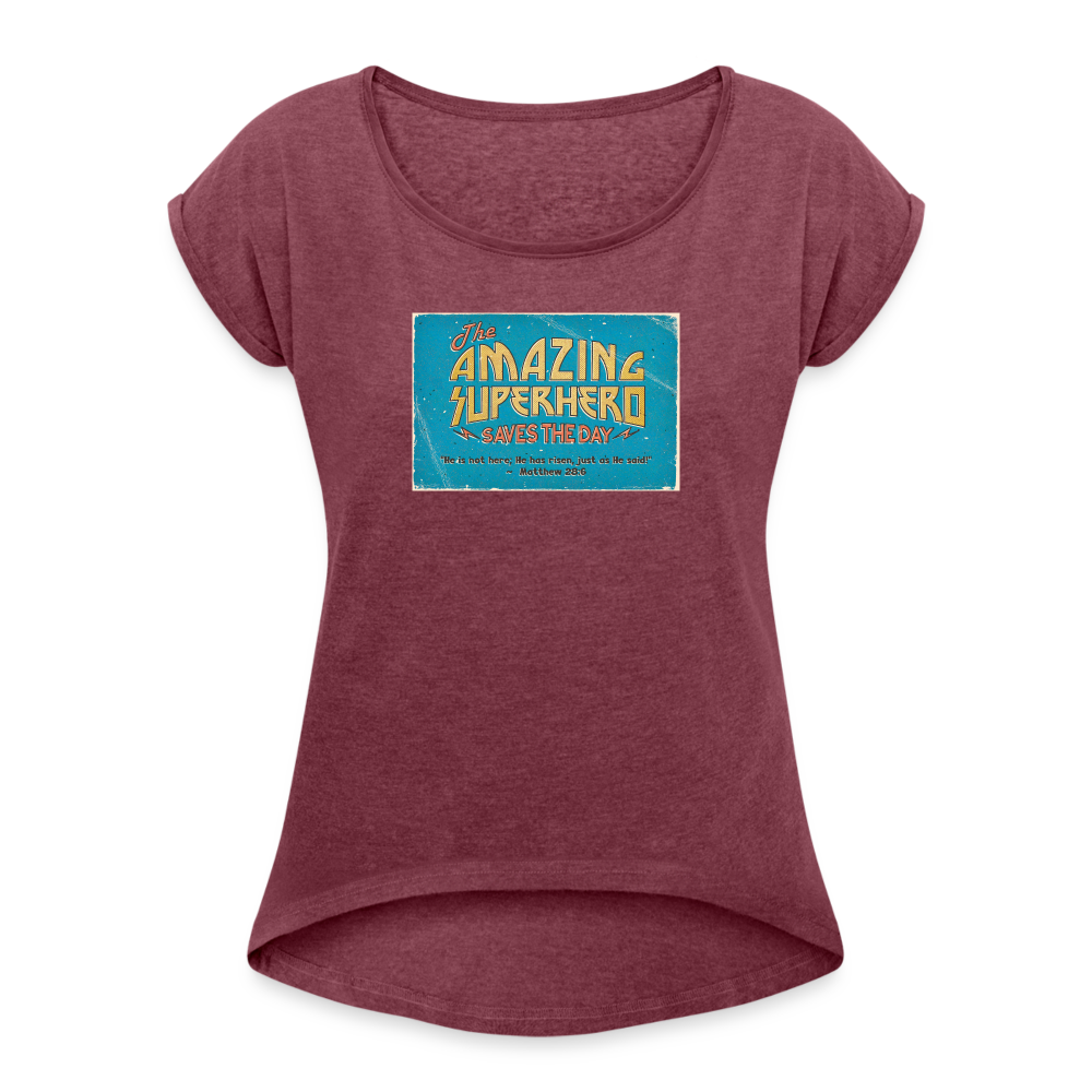 Amazing Superhero - Women's Roll Cuff T-Shirt - heather burgundy