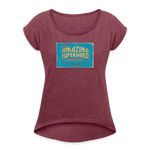 Amazing Superhero - Women's Roll Cuff T-Shirt - heather burgundy