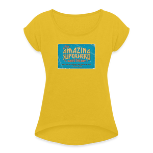 Amazing Superhero - Women's Roll Cuff T-Shirt - mustard yellow