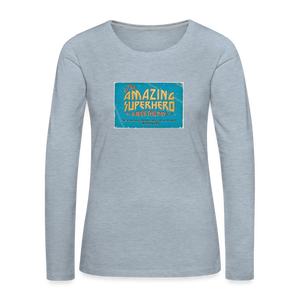 Amazing Superhero - Women's Premium Long Sleeve T-Shirt - heather ice blue