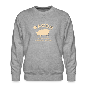 Bacon - Men’s Premium Sweatshirt - heather grey