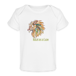 Bold as a Lion - Organic Baby T-Shirt - white