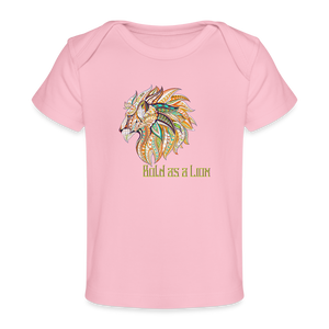Bold as a Lion - Organic Baby T-Shirt - light pink