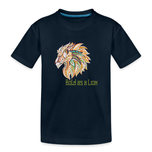 Bold as a Lion - Toddler Premium Organic T-Shirt - deep navy