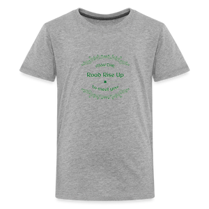 May the Road Rise Up to Meet You - Kids' Premium T-Shirt - heather gray