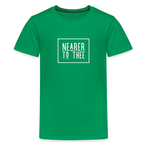 Nearer to Thee - Kids' Premium T-Shirt - kelly green