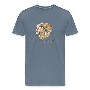 Bold as a Lion - Unisex Premium T-Shirt - steel blue