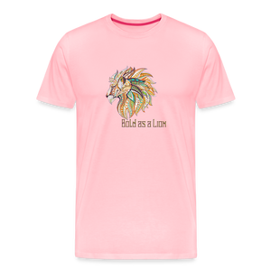 Bold as a Lion - Unisex Premium T-Shirt - pink