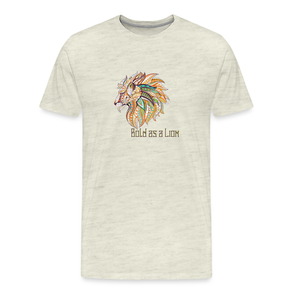 Bold as a Lion - Unisex Premium T-Shirt - heather oatmeal