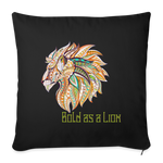 Bold as a Lion - Throw Pillow Cover - black