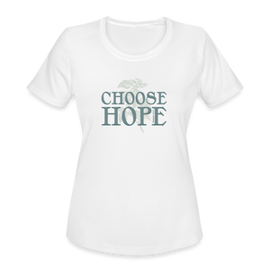 Choose Hope - Women's Moisture Wicking Performance T-Shirt - white