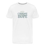 Choose Hope - Unisex Premium T-Shirt - white