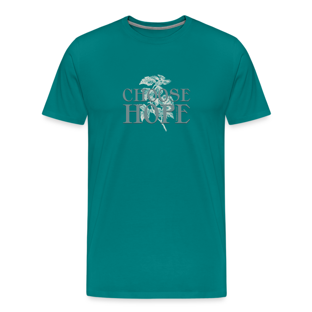 Choose Hope - Unisex Premium T-Shirt - teal