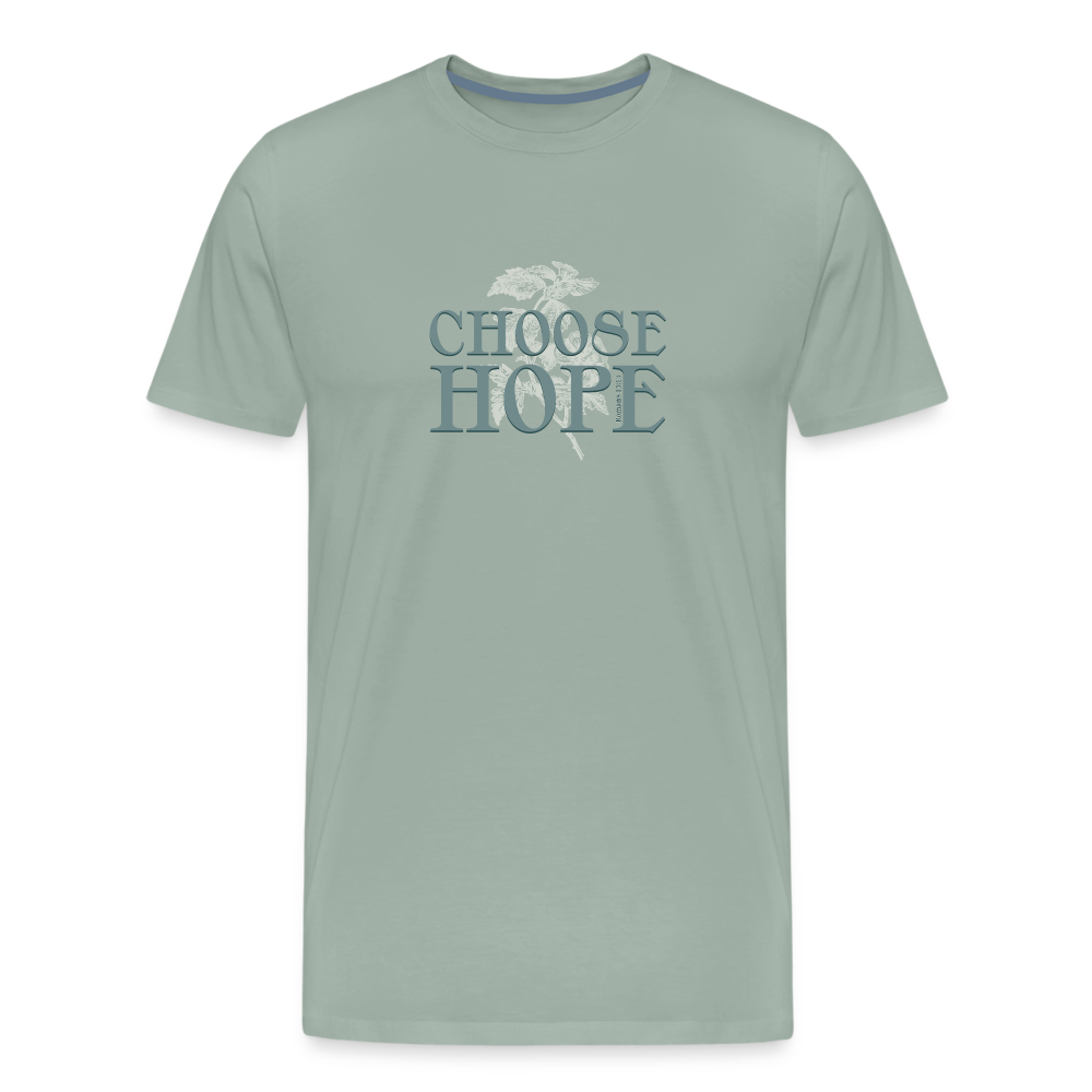 Choose Hope - Unisex Premium T-Shirt - steel green