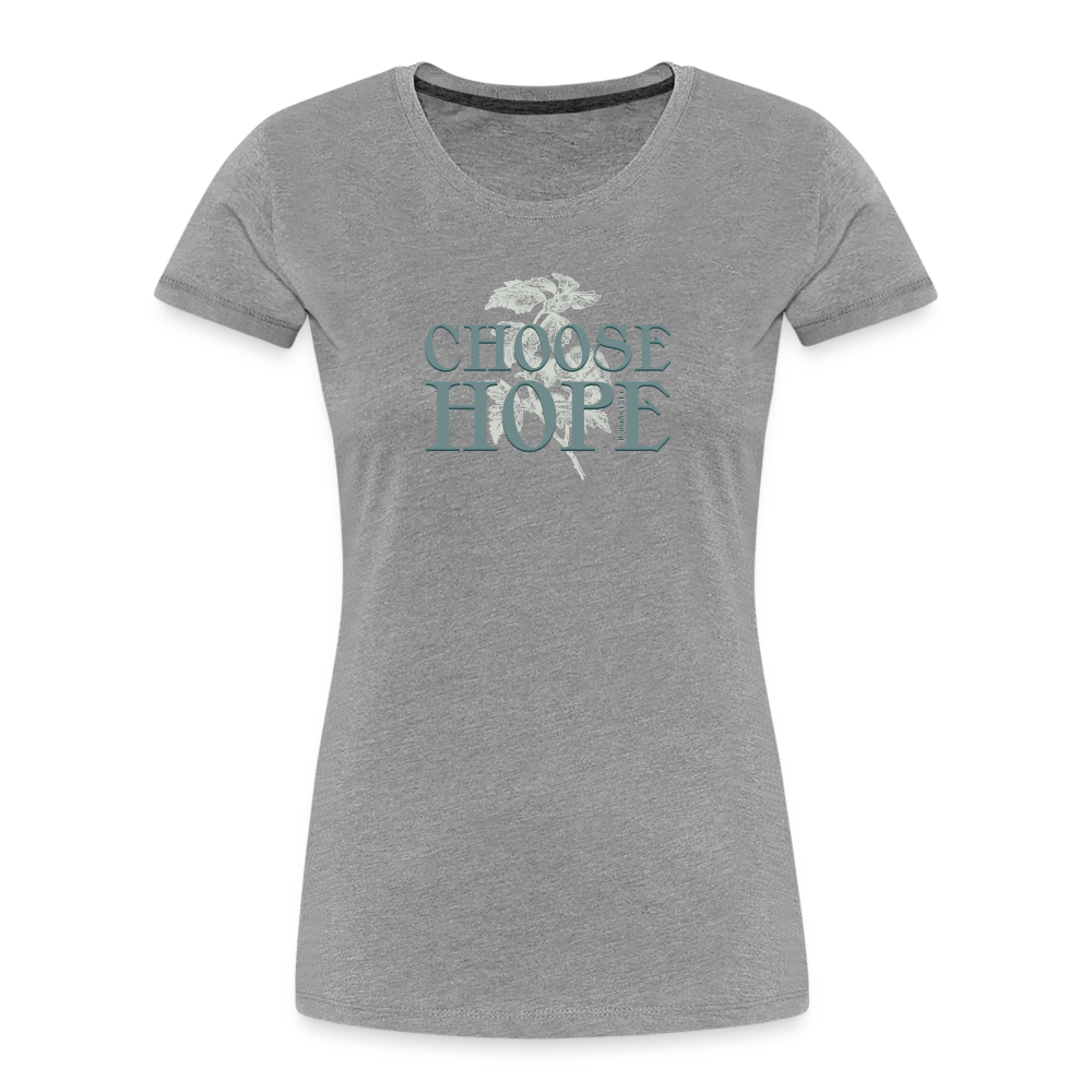 Choose Hope - Women’s Premium Organic T-Shirt - heather gray