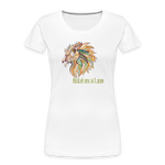 Bold as a Lion - Women’s Premium Organic T-Shirt - white