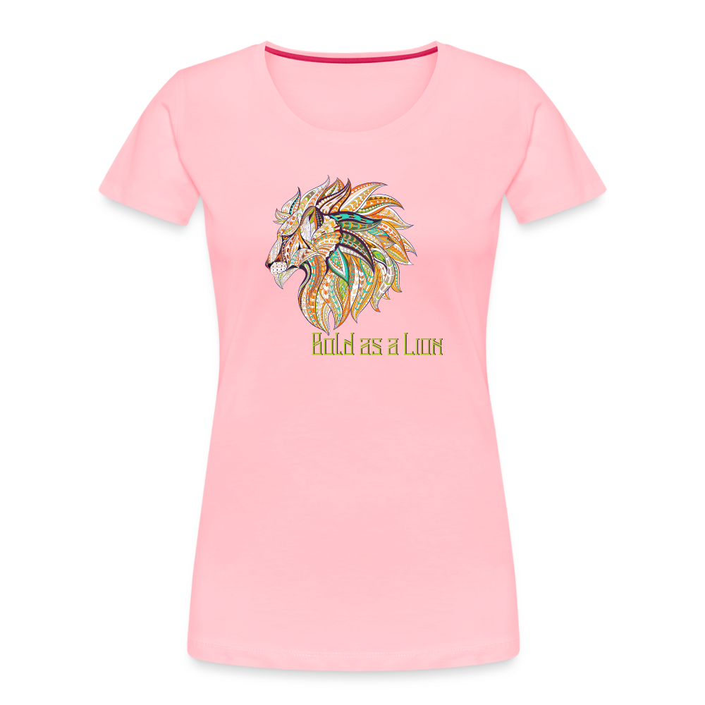 Bold as a Lion - Women’s Premium Organic T-Shirt - pink