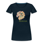 Bold as a Lion - Women’s Premium Organic T-Shirt - deep navy