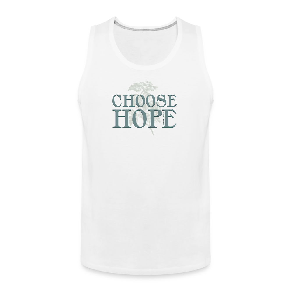 Choose Hope - Men’s Premium Tank - white