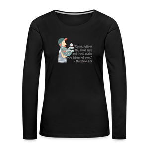Fishers of Men - Women's Premium Long Sleeve T-Shirt - black