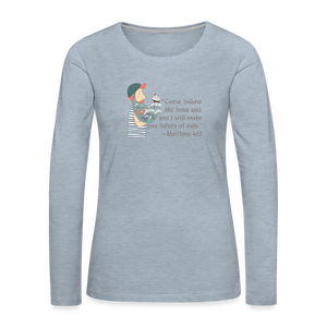 Fishers of Men - Women's Premium Long Sleeve T-Shirt - heather ice blue