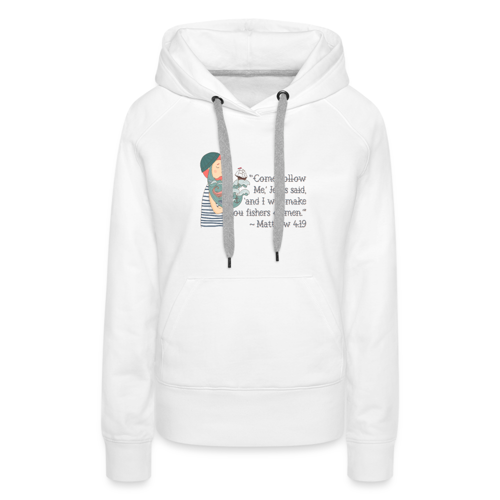 Fishers of Men - Women’s Premium Hoodie - white