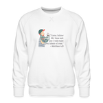 Fishers of Men - Men’s Premium Sweatshirt - white