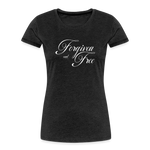 Forgiven & Free - Women’s Premium Organic T-Shirt - charcoal grey