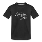 Forgiven & Free - Toddler Premium Organic T-Shirt - black