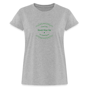May the Road Rise Up to Meet You - Women's Relaxed Fit T-Shirt - heather gray