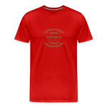 May the Road Rise Up to Meet You - Unisex Premium T-Shirt - red