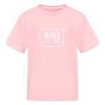 Nearer to Thee - Kids' T-Shirt - pink