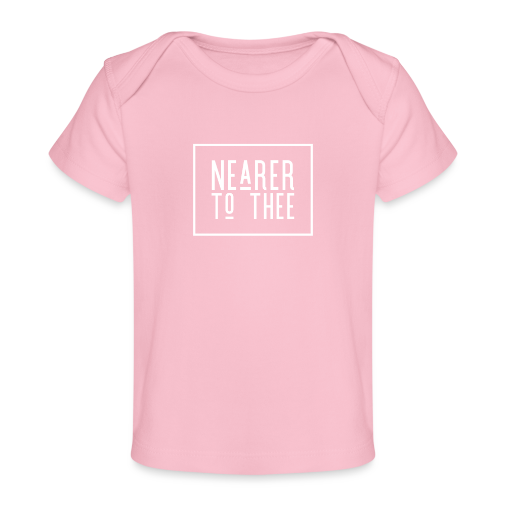 Nearer to Thee - Organic Baby T-Shirt - light pink