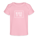 Nearer to Thee - Organic Baby T-Shirt - light pink