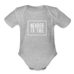 Nearer to Thee - Organic Short Sleeve Baby Bodysuit - heather grey